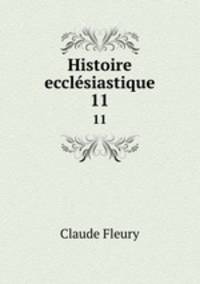 Histoire ecclsiastique. 11