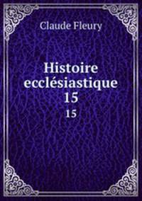 Histoire ecclsiastique. 15