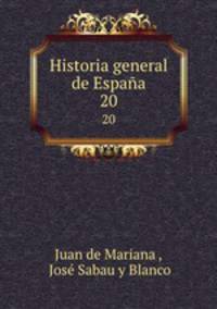 Historia general de Espaa. 20
