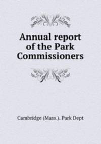 Annual report of the Park Commissioners