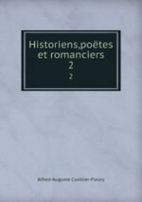 Historiens,potes et romanciers. 2