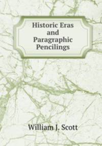 Historic Eras and Paragraphic Pencilings
