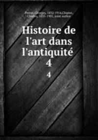 Histoire de l`art dans l`antiquite . 4