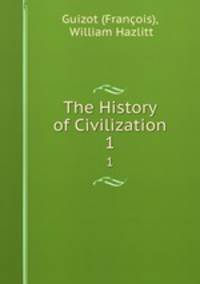 The History of Civilization. 1