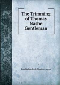 The Trimming of Thomas Nashe Gentleman