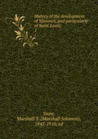 History of the development of Missouri, and particularly of Saint Louis;. 1