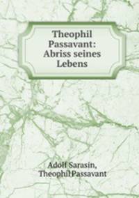Theophil Passavant: Abriss seines Lebens