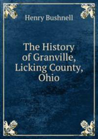 The History of Granville, Licking County, Ohio