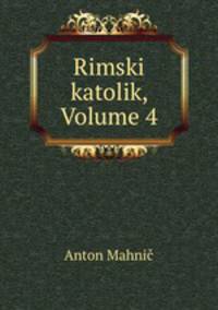 Rimski katolik, Volume 4