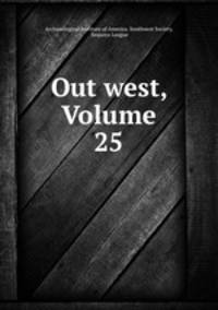 Out west, Volume 25