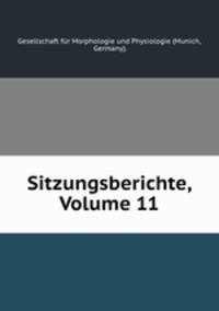 Sitzungsberichte, Volume 11