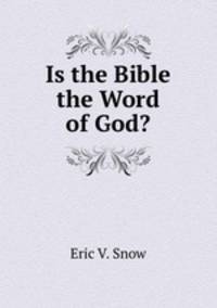 Is the Bible the Word of God?