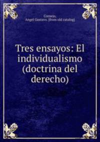 Tres ensayos: El individualismo (doctrina del derecho)