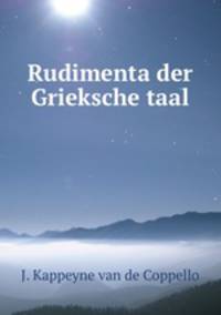 Rudimenta der Grieksche taal