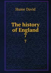 The history of England. 7
