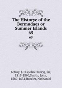 The Historye of the Bermudaes or Summer Islands. 65