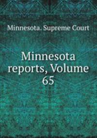 Minnesota reports, Volume 65