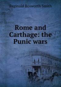 Rome and Carthage: the Punic wars