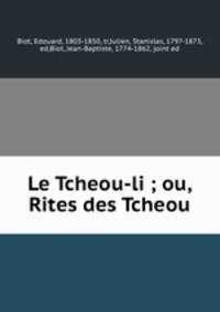 Le Tcheou-li ; ou, Rites des Tcheou