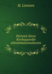 Piirteita Soren Kierkegaardin elamankatsomuksesta