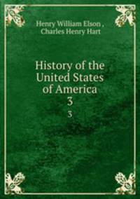 History of the United States of America. 3