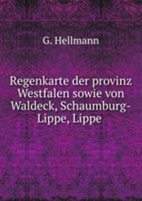 Regenkarte der provinz Westfalen sowie von Waldeck, Schaumburg-Lippe, Lippe .