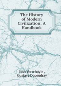 The History of Modern Civilization: A Handbook
