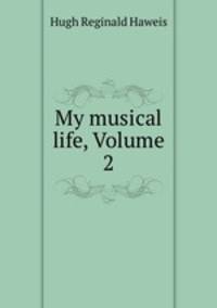 My musical life, Volume 2