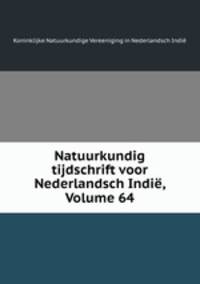 Natuurkundig tijdschrift voor Nederlandsch Indie, Volume 64