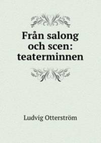 Fran salong och scen: teaterminnen