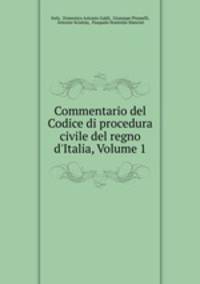 Commentario del Codice di procedura civile del regno d