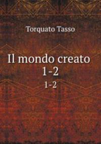 Il mondo creato .. 1-2