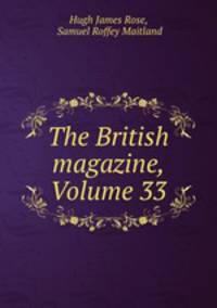The British magazine, Volume 33