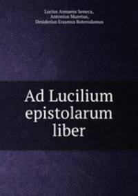 Ad Lucilium epistolarum liber