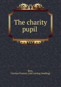The charity pupil