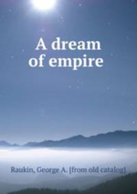 A dream of empire