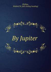 By Jupiter