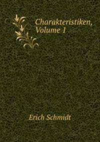 Charakteristiken, Volume 1