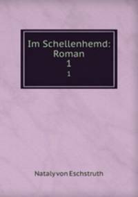 Im Schellenhemd: Roman. 1