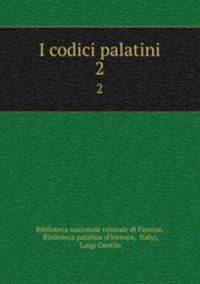 I codici palatini. 2