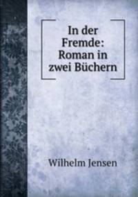 In der Fremde: Roman in zwei Buchern