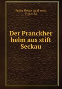 Der Pranckher helm aus stift Seckau