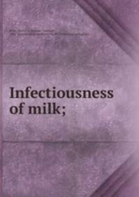 Infectiousness of milk;
