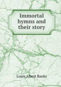 Immortal hymns and their story