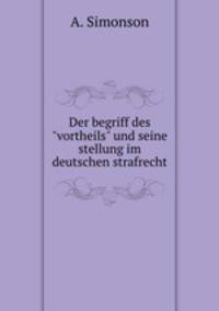 Der begriff des "vortheils" und seine stellung im deutschen strafrecht