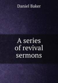 A series of revival sermons