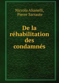 De la rehabilitation des condamnes
