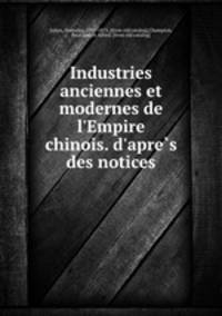 Industries anciennes et modernes de l