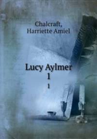 Lucy Aylmer. 1