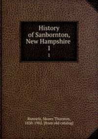History of Sanbornton, New Hampshire . 1
